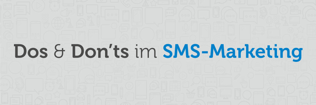 Dos & Don'ts im SMS Marketing